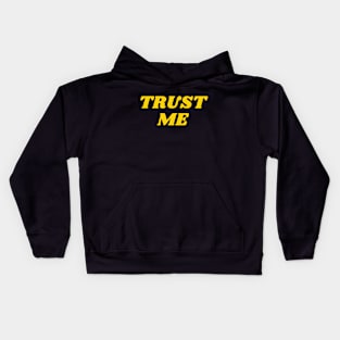 Trust Me Kids Hoodie